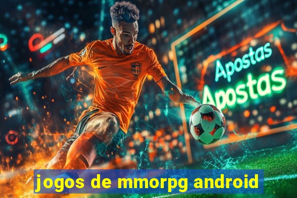 jogos de mmorpg android